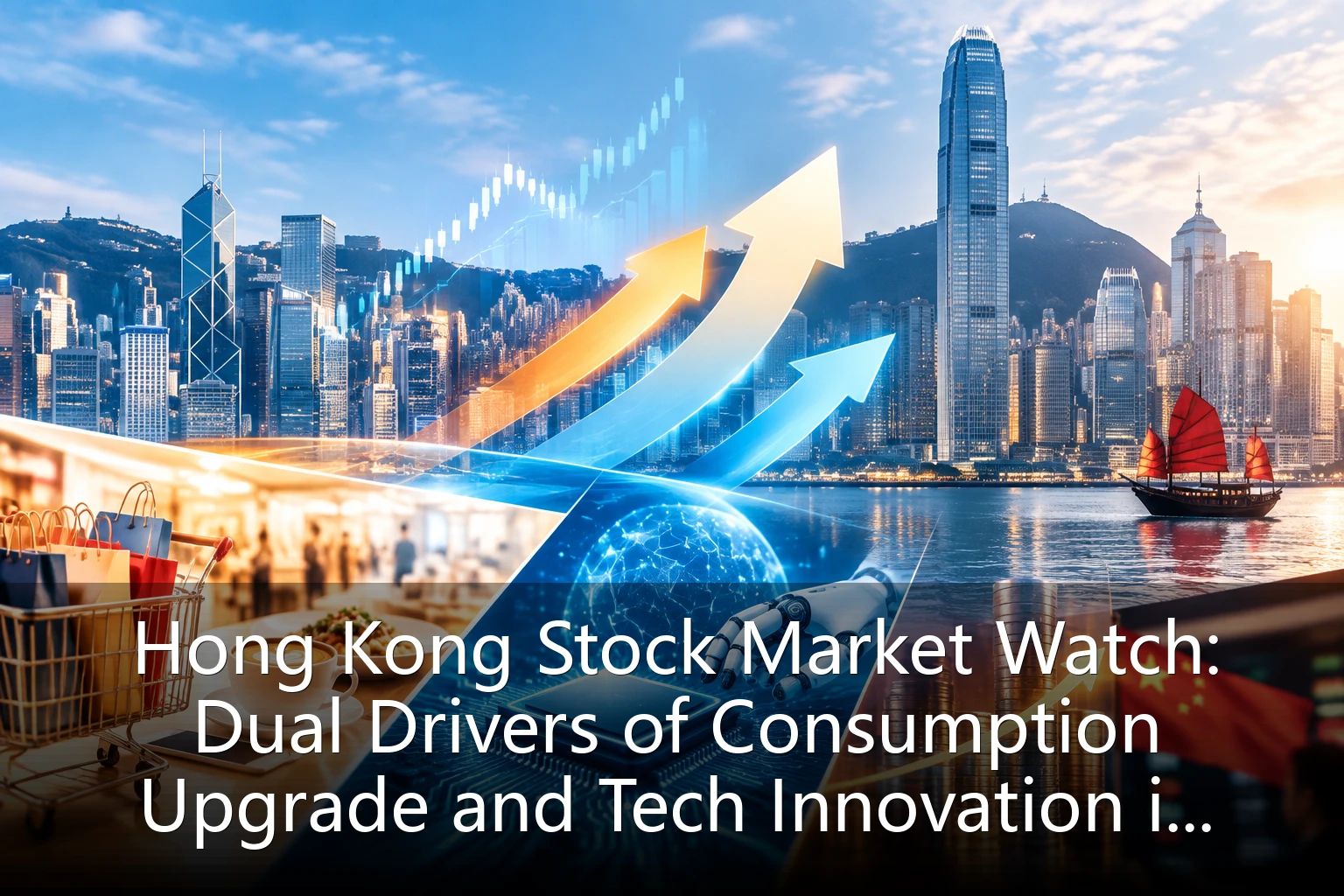 Hong Kong Stock Market Watch: Dual Drivers of Consumption Upgrade and Tech Innovation in September Create Structural Investment Opportunities